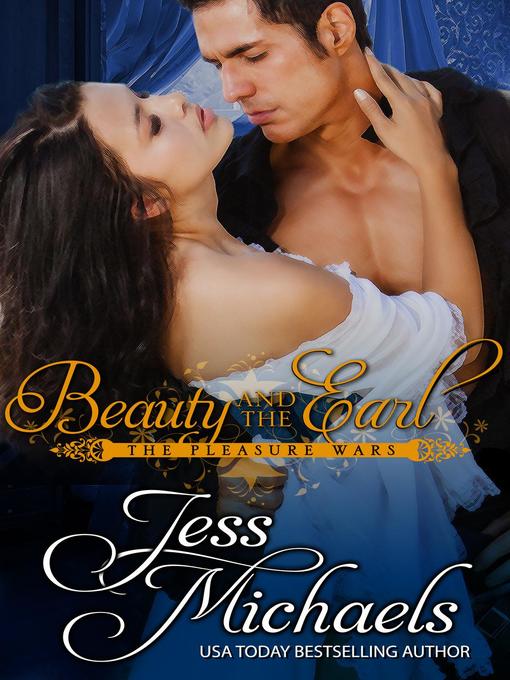 Title details for Beauty and the Earl by Jess Michaels - Available
